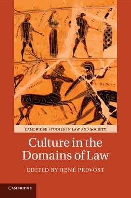 Culture in the Domains of Law by Provost, René