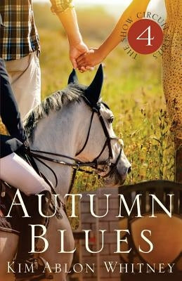 Autumn Blues: (Show Circuit Series -- Book 4) by Whitney, Kim Ablon