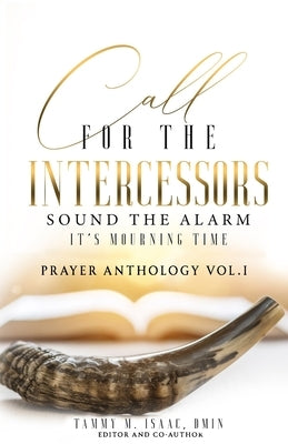 Call for The Intercessors: Sound The Alarm, It's Mourning Time by Arnold-Scott, Brenda