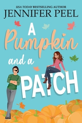 A Pumpkin and a Patch by Peel, Jennifer