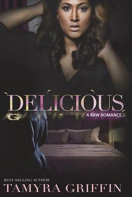 Delicious: A BBW Romance by Griffin, Tamyra