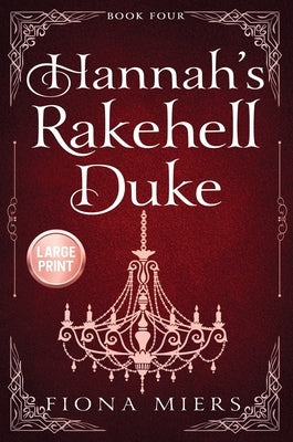 Hannah's Rakehell Duke: Regency Romance Large Print by Miers, Fiona