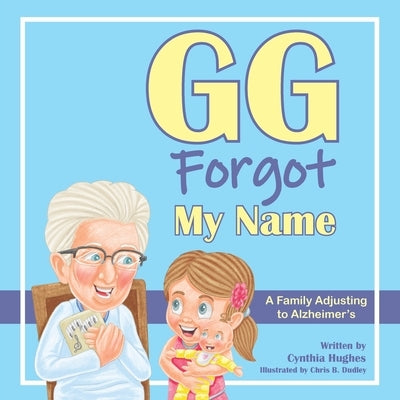 GG Forgot My Name by Hughes, Cynthia