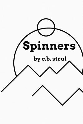 Spinners by Strul, C. B.