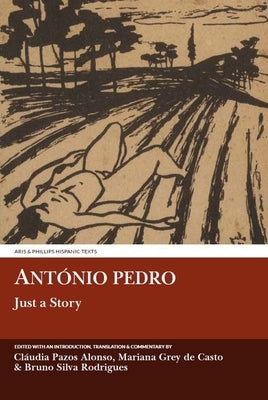 Antonio Pedro: Just a Story by Alonso, Claudia Pazos
