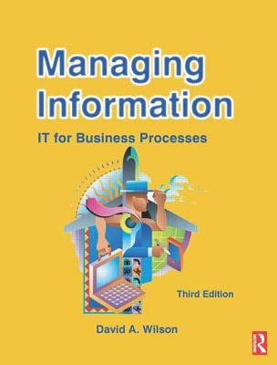 Managing Information by Wilson, David A.