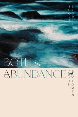 Both in Abundance: Fantasy Short Stories by Tomen, Jh