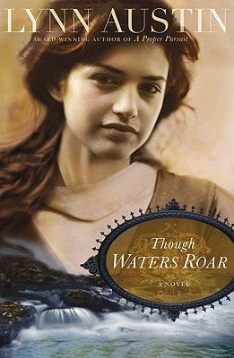 Though Waters Roar by Austin, Lynn