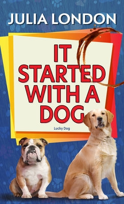 It Started with a Dog by London, Julia