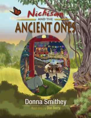 Nichisan and the Ancient Ones by Smithey, Donna