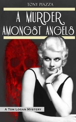 A Murder Amongst Angels by Piazza, Tony