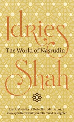 The World of Nasrudin by Shah, Idries