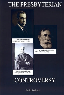 The Presbyterian Controversy by Baskwell, Patrick