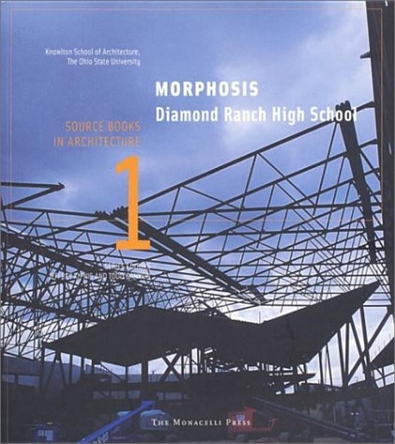 Morphosis- Diamond Ranch High School: Source Books in Architecture by Kipnis, Jeffrey