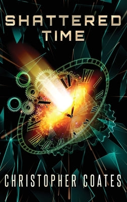 Shattered Time by Coates, Christopher