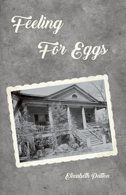 Feeling for Eggs by Patton, Elizabeth