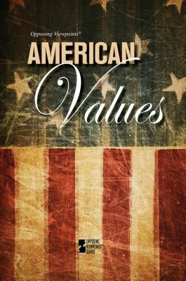 American Values by Haugen, David M.