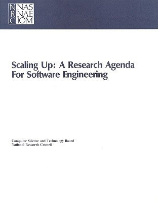 Scaling Up: A Research Agenda for Software Engineering by National Research Council