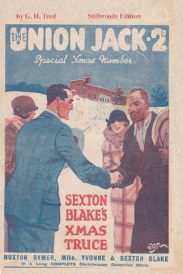 Sexton Blake's Xmas Truce by Teed, G. H.