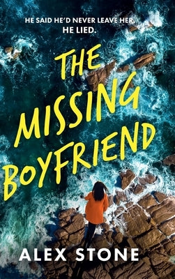 The Missing Boyfriend by Stone, Alex
