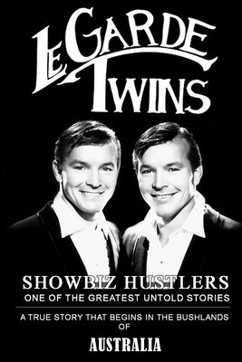 Legarde Twins Showbiz Hustlers by Legarde, Ted