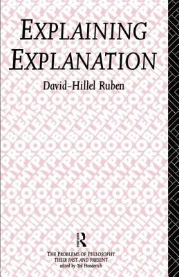 Explaining Explanation by Ruben, David-Hillel
