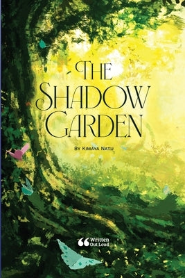 The Shadow Garden by Natu, Kimaya