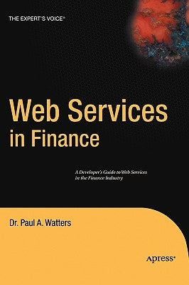 Web Services in Finance by Watters, Paul A.