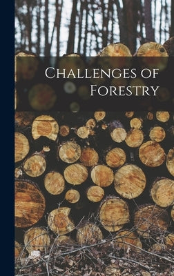 Challenges of Forestry by Anonymous