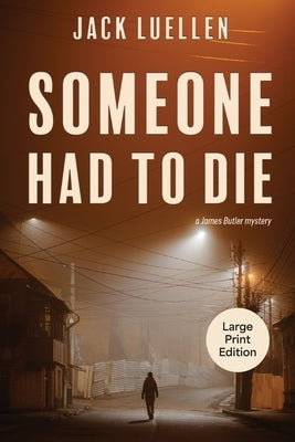 Someone Had to Die by Luellen, Jack