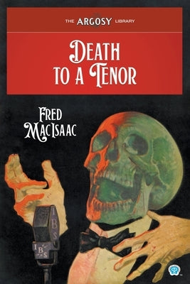 Death to a Tenor by Macisaac, Fred