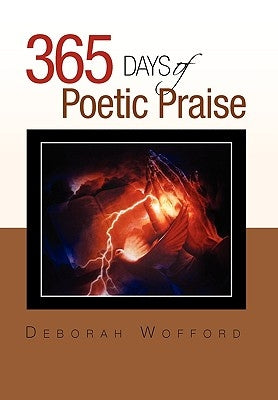 365 days of Poetic Praise by Wofford, Deborah