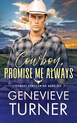 Cowboy, Promise Me Always by Turner, Genevieve