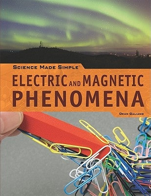 Electric and Magnetic Phenomena by Galiano, Dean