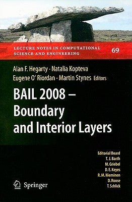 Bail 2008 - Boundary and Interior Layers: Proceedings of the International Conference on Boundary and Interior Layers - Computational and Asymptotic M by Hegarty, Alan