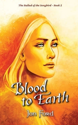 Blood to Earth by Ford, Jon