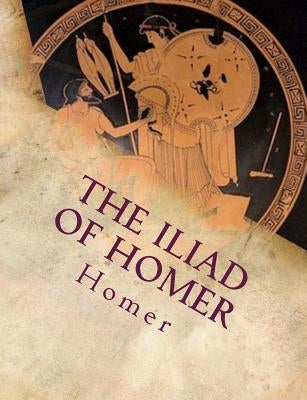 The Iliad of Homer by Pope, Alexander