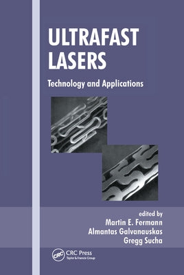 Ultrafast Lasers: Technology and Applications by Fermann, Martin E.