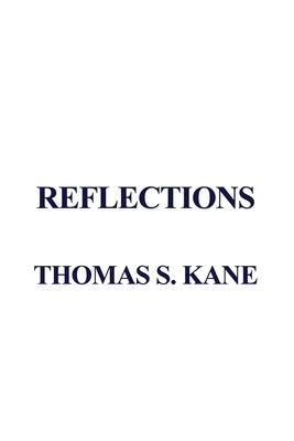 Reflections by Kane, Thomas S.