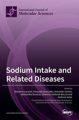Sodium Intake and Related Diseases by Lucarini, Massimo