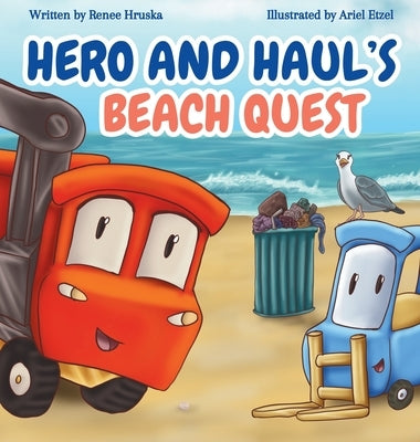 Hero and Haul's Beach Quest by Hruska, Renee