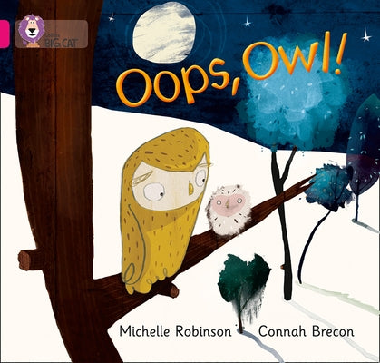 Oops, Owl!: Band 01a/Pink a by Robinson, Michelle