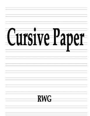 Cursive Paper: 50 Pages 8.5" X 11" by Rwg
