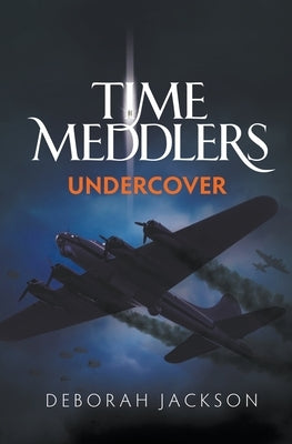 Time Meddlers Undercover by Jackson, Deborah