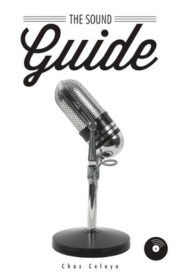 The Sound Guide by Celaya, Chaz