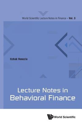 Lecture Notes in Behavioral Finance by Venezia, Itzhak