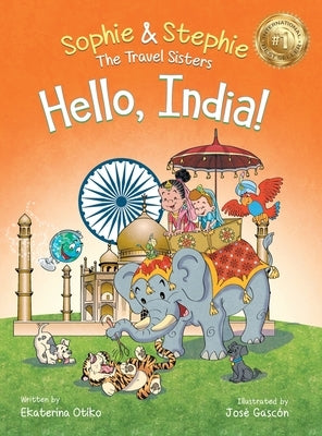 Hello, India!: Explore India's Wonders, A Children's Picture Book for Curious Kids Ages 4-8 by Otiko, Ekaterina
