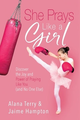 She Prays Like A Girl by Terry, Alana