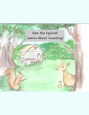 Sam the Squirrel Learns About Investing by Ortler, Cassandra