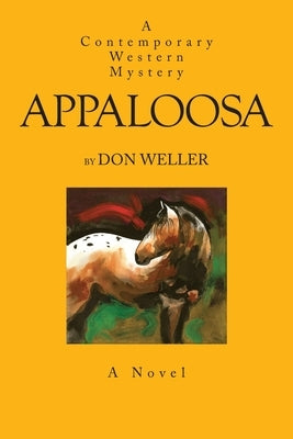 Appaloosa: A Contemporary Western Mystery by Weller, Don